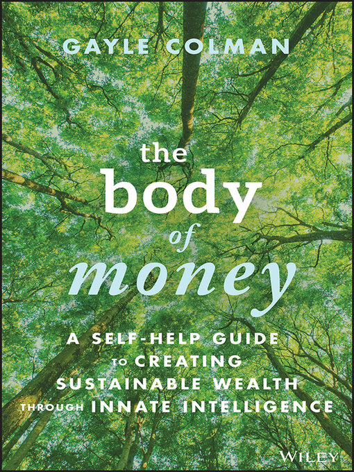 Book jacket for The body of money : A self-help guide to creating sustainable wealth through innate intelligence